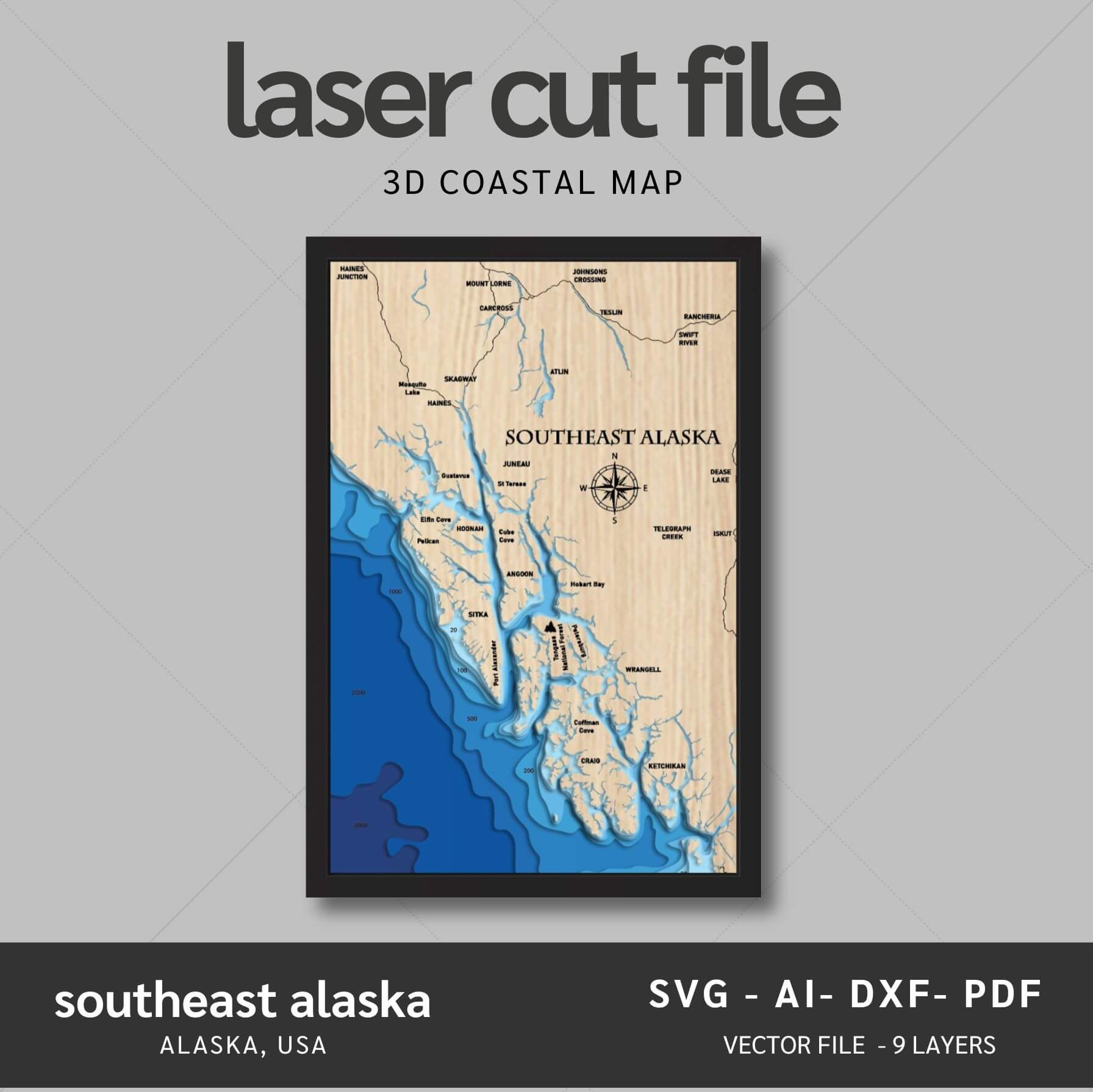 Southeast Alaska Map.pdf Southeast Alaska Laser Map Files - 9 Layers - Svg/Ai/Dxf/Pdf – Moc Tho LLC